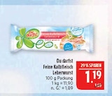 Feine Kalbfleisch Leberwurst Angebote von Du darfst bei Marktkauf Bautzen für 1,19 €