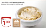 Aktuelles Thunfisch-Frischkäsezubereitung Angebot bei GLOBUS in Siegen (Universitätsstadt) ab 1,00 €