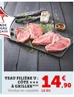 Veau côte à griller - Filière U - U Express à Bastia Veau côte à griller - Filière U en promo chez U Express Bastia à 14,90 €