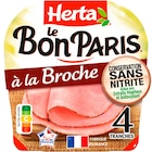 Jambon à la Broche Le bon Paris - HERTA à 3,49 € dans le catalogue Carrefour