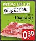 Schweinebauch im Angebot bei E center in Neuwied Schweinebauch Angebote bei E center Neuwied für 0,39 €