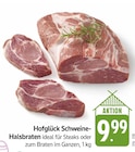 Aktuelles Schweine-Halsbraten Angebot bei EDEKA in Pforzheim ab 9,99 €