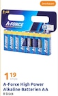 High Power Alkaline Batterien AA im Action Prospekt High Power Alkaline Batterien AA von A-Force im aktuellen Action Prospekt für 1,19 €