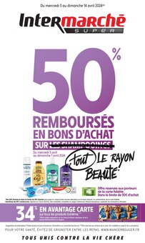 Prospectus Intermarché en cours, "50% REMBOURSÉS EN BONS D'ACHAT SUR tout LE RAYON BEAUTÉ", page 1 sur 58