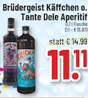 Brüdergeist Käffchen bei Trinkgut im Ahaus Prospekt für 11,11 €