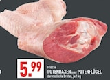 Marktkauf Warendorf - Frische PUTENHAXEN Angebot im Prospekt Frische PUTENHAXEN bei Marktkauf im Warendorf Prospekt für 5,99 €