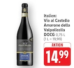 Amarone della Valpolicella DOCG Angebote von Via al Castello bei EDEKA Hofheim für 14,99 €