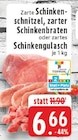 Schinkenschnitzel im Angebot bei E center in Bergkamen Schinkenschnitzel Angebote bei E center Bergkamen für 6,66 €