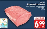 Schweinerückenbraten im Angebot bei EDEKA in Paderborn Schweinerückenbraten Angebote bei EDEKA Paderborn für 6,99 €