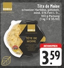 EDEKA Recke - Tête de Moine Angebot im Prospekt Tête de Moine bei EDEKA im Recke Prospekt für 3,59 €