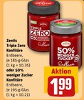 Triple Zero Konfitüre oder 50% weniger Zucker Konfitüre im Angebot bei REWE in Görlitz Triple Zero Konfitüre oder 50% weniger Zucker Konfitüre Angebote von Zentis bei REWE Görlitz für 1,99 €