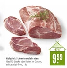 Hofglück Schweinehalsbraten bei Marktkauf im Heuchlingen Prospekt für 9,99 €