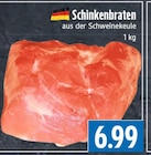 EDEKA Schwalmstadt - Schinkenbraten Angebot im Prospekt Schinkenbraten bei EDEKA im Schwalmstadt Prospekt für 6,99 €