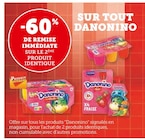 -60% DE REMISE IMMÉDIATE SUR LE 2ÈME PRODUIT IDENTIQUE SUR TOUT DANONINO - DANONINO en promo chez Super U -60% DE REMISE IMMÉDIATE SUR LE 2ÈME PRODUIT IDENTIQUE SUR TOUT DANONINO - DANONINO dans le catalogue Super U