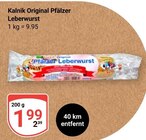 Pfälzer Leberwurst im Angebot bei GLOBUS in Ludwigshafen Pfälzer Leberwurst Angebote von Kalnik bei GLOBUS Ludwigshafen für 1,99 €