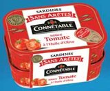 Sardines sans arêtes à l'huile d'olive vierge extra à la sauce tomate - CONNETABLE - Intermarché à Lille Sardines sans arêtes à l'huile d'olive vierge extra à la sauce tomate - CONNETABLE en promo chez Intermarché Lille à 2,19 €