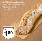 Roggenbaguette im Angebot bei GLOBUS in Leipzig Roggenbaguette Angebote von Globus bei GLOBUS Leipzig für 1,80 €