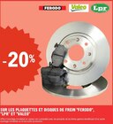 -20% sur les plaquettes et disques de frein Ferodo, LPR et Valeo - Ferodo / LPR / Valeo en promo chez E.Leclerc Nantes