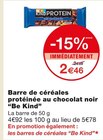 Barre de céréales protéinée au chocolat noir - Be Kind en promo chez Monoprix Levallois-Perret à 2,46 €