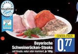 Aktuelle Schweinefleisch Angebote bei E center in Augsburg Aktuelles Bayerische Schweinerücken-Steaks Angebot bei E center in Augsburg ab 0,77 €