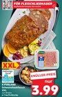 Aktuelle Hackfleisch Angebote bei Kaufland in Jena Aktuelles Schweinehackfleisch XXL zum Braten Angebot bei Kaufland in Jena ab 3,99 €
