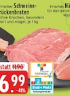 Aktuelles Frischer Schweine-Rückenbraten Angebot bei EDEKA in Mülheim (Ruhr) ab 6,99 €
