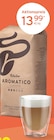 Aromatico Classico bei Tchibo im Supermarkt im Prospekt "" für 13,99 €