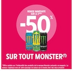 Promo -50% de remise immédiate sur le 2ème sur tout monster à  dans le catalogue Intermarché à Avensan