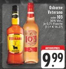 Veterano oder 103 Angebote von Osborne bei E center Erkelenz für 9,99 €