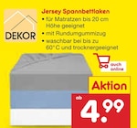 Jersey Spannbettlaken im Angebot bei Netto Marken-Discount in Gera Jersey Spannbettlaken Angebote von DEKOR bei Netto Marken-Discount Gera für 4,99 €