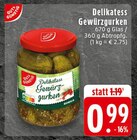 EDEKA - Delikatess Gewürzgurken Angebot im Prospekt Delikatess Gewürzgurken bei EDEKA im Prospekt "" für 0,99 €