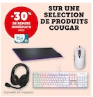 -30% DE REMISE IMMÉDIATE AVEC MA CARTE U SUR UNE SELECTION DE PRODUITS COUGAR - COUGAR en promo chez Super U Toulouse