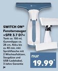Aktuelle Batterie Angebote bei Kaufland in Bergisch Gladbach Aktuelles Fenstersauger SFR 3.7 D7 Angebot bei Kaufland in Bergisch Gladbach ab 19,99 €