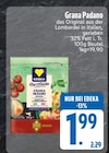 Grana Padano bei EDEKA im Fischbachau Prospekt für 1,99 €