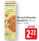 Klassiker Spaghetti Angebote von Miracoli bei E center St. Ingbert für 2,22 €