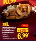 Frisches Puten-geschnetzeltes im Lidl Prospekt Frisches Puten-geschnetzeltes von METZGERFRISCH im aktuellen Lidl Prospekt für 6,99 €