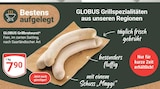 Grillbratwurst im Angebot bei GLOBUS in Viersen Grillbratwurst Angebote von GLOBUS bei GLOBUS Viersen für 7,90 €