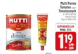 Parma Tomaten von Mutti im aktuellen EDEKA Prospekt für 1,19 €