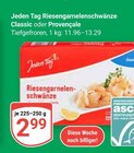 Riesengarnelenschwänze Classic im Angebot bei GLOBUS in Neustadt Riesengarnelenschwänze Classic Angebote von Jeden Tag bei GLOBUS Neustadt für 2,99 €