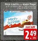 Milch-Schnitte im Angebot bei EDEKA in Meerbusch Milch-Schnitte Angebote von kinder bei EDEKA Meerbusch für 2,49 €