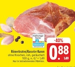 Römerbraten/Kasseler Kamm im E center Prospekt Römerbraten/Kasseler Kamm von  im aktuellen E center Prospekt für 0,88 €