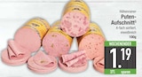 Aktuelles Puten-Aufschnitt Angebot bei EDEKA in Ingolstadt ab 1,19 €