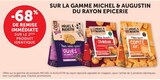 -68% de remise immédiate sur le 2ème produit identique sur la gamme MICHEL & AUGUSTIN du rayon epicerie - MICHEL & AUGUSTIN en promo chez Super U Paris