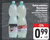 Natürliches Mineralwasser mit Geschmack im Angebot bei EDEKA in Leipzig Natürliches Mineralwasser mit Geschmack Angebote von Mattoni bei EDEKA Leipzig für 0,99 €