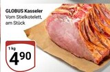 Kasseler im Angebot bei GLOBUS in Gera Kasseler Angebote von GLOBUS bei GLOBUS Gera für 4,90 €