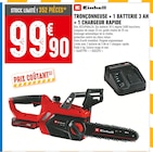 Brico Cash Pierrelatte - Promo Tronçonneuse + 1 batterie 3 Ah + 1 chargeur rapide Promo Tronçonneuse + 1 batterie 3 Ah + 1 chargeur rapide à 99,90 € dans le catalogue Brico Cash à Pierrelatte