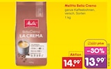 Bella Crema im Angebot bei Netto Marken-Discount in Altenburg Bella Crema Angebote von Melitta bei Netto Marken-Discount Altenburg für 13,99 €