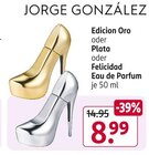 Edicion Oro oder Plata oder Felicidad Eau de Parfum Angebote von Jorge Gonzalez bei Rossmann Schwäbisch Gmünd für 8,99 €