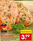 Puten-Minutensteaks im Angebot bei Netto Marken-Discount in Neuss Puten-Minutensteaks Angebote bei Netto Marken-Discount Neuss für 3,99 €