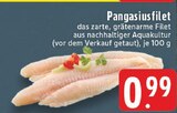 E center Mülheim - Pangasiusfilet Angebot im Prospekt Pangasiusfilet bei E center im Mülheim Prospekt für 0,99 €